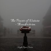 The Power of Nature - Thunderstorm Sounds