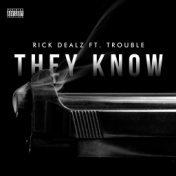 They Know (feat. Trouble)