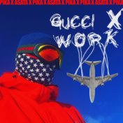 Gucci X Work (Asata Remix)