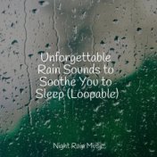 Unforgettable Rain Sounds to Soothe You to Sleep (Loopable)