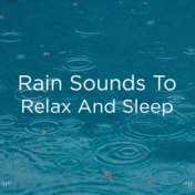 50 Rain Sounds To Relax And Sleep