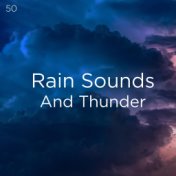 50 Rain Sounds And Thunder