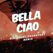 Bella Ciao (Eintracht Frankfurt Remix)