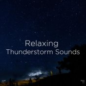 !!" Relaxing Thunderstorm Sounds "!!