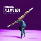 All We Got (feat. KIDDO) (Joel Corry Remix)
