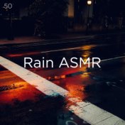 50 Rain ASMR