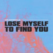 Lose Myself to Find You