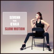 Slow Motion (feat. Q'aila)