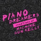 Piano Dreamers Renditions of Machine Gun Kelly (Instrumental)