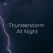 30 Thunderstorm At Night