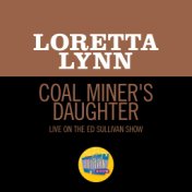 Coal Miner's Daughter (Live On The Ed Sullivan Show, May 30, 1971)