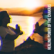 Healing Power of the Chakras – 1 Hour of New Age Music for Meditation and Yoga, Reiki Melodies, Feel Better, Healing Activation ...