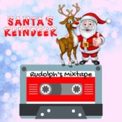 Santa's Reindeer - Rudolph's Mixtape - Featuring "Shake Them Bells"