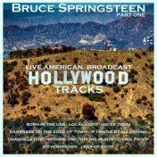 Bruce Springsteen - Part One - Hollywood Tracks (Live)