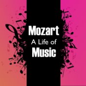 Mozart: A Life of Music