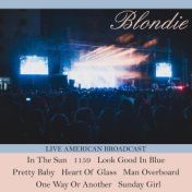 Blondie - Live American Broadcast