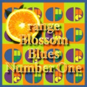 Orange Blossom Blues Number One