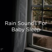 !!" Rain Sounds For Baby Sleep "!!