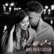 Love and Infatuation: Piano Music for All Lovers