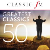 50 Greatest Classics by Classic FM