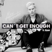 Can't Get Enough (feat. Elyon)