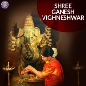 Shree Ganesh Vighneshwar