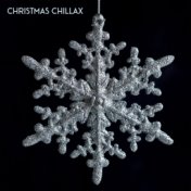 Christamas Chillax – Xmas Relaxation, Winter Chill Out Music, Christmas Lounge Music, Party Time, Chill Holiday