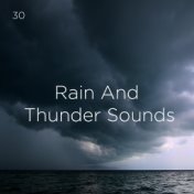30 Rain And Thunder Sounds