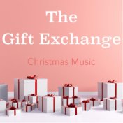 The Gift Exchange Christmas Music