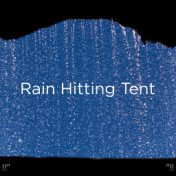 !!" Rain Hitting Tent "!!
