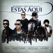 Estas Aqui (feat. Nicky Jam, Daddy Yankee, Zion & J Alvarez)