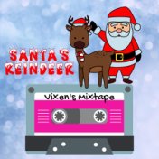 Santa's Reindeer - Vixen's Mixtape - Featuring "Sleigh Ride"