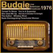 Budgie - Live American Broadcast - 1976