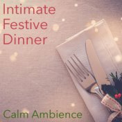 Intimate Festive Dinner Calm Ambience