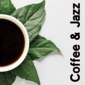 Coffee & Jazz (Background Jazz for Your Cafe)