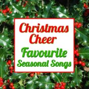 Christmas Cheer Favourite Seasonal Songs