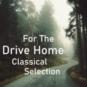 For The Drive Home Classical Selection
