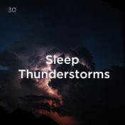 30 Sleep Thunderstorms