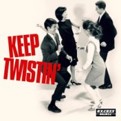 Keep Twistin'