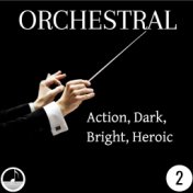 Orchestral 02 Action, Dark, Bright, Heroic