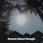 Round About Boogie
