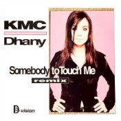 Somebody to Touch Me (Remix)