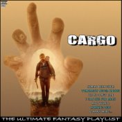 Cargo The Ultimate Fantasy Playlist