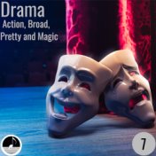Drama 07 Action, Broad, Pretty and Magic
