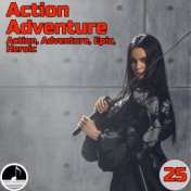 Action Adventure Vol 25 Action, Adventure, Epic, Heroic