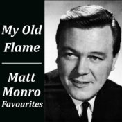 My Old Flame Matt Monro Favourites