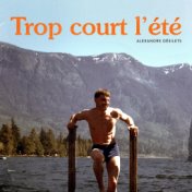 Trop court l'été