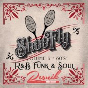 Shoo Fly R&B, Funk & Soul of the 60's Vol. 3