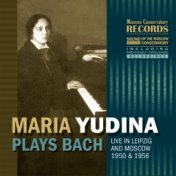 MARIA YUDINA PLAYS BACH