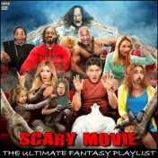 Scary Movie The Ultimate Fantasy Playlist